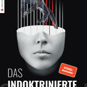 Das Indoktrierte Gehirn