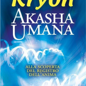 Akasha Umana - Kryon