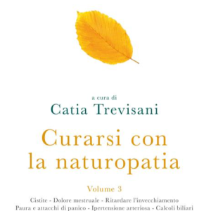 Curarsi con la naturopatia- Volume 3