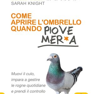 Come Aprire l'Ombrello quando Piove Mer*a