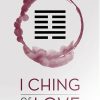 i-ching of love. oracle cards