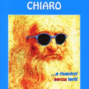 Preferisco Vederci Chiaro ...e riuscirci senza lenti