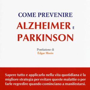 Come prevenire Alzheimer e Parkinson