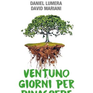 Ventuno giorni per rinascere. Il percorso che ringiovanisce corpo e mente