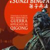 Medicina tradizionale cinese e Sunzi Bingfa. Strategie e tecniche dell'Arte della guerra applicate al Qigong