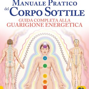 Manuale pratico del corpo sottile