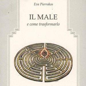 Il male e come trasformarlo