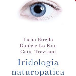 Iridologia naturopatica. Con videocorso