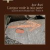 L'Acqua Vuole la Sua Parte - Volume II