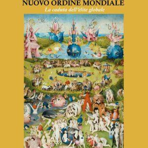 La fine del nuovo ordine mondiale. La caduta dell'élite globale