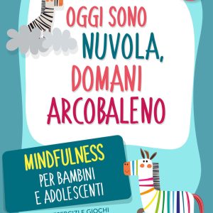 Oggi sono nuvola, domani arcobaleno. Min