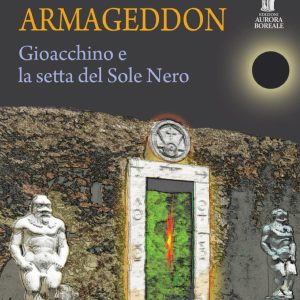 Armageddon - Gioacchino e la setta del Sole Nero