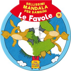 Bellissimi Mandala per Bambini Vol.11 - Le Favole