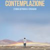 Contemplazione. Storia di paura e coraggio