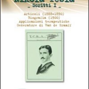 Nikola Tesla - Scritti I + II