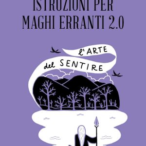ISTRUZIONI PER MAGHI ERRANTI 2.0. L'ARTE