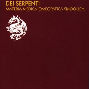 Il misterioso mondo dei serpenti. Materia medica omeopatica simbolica