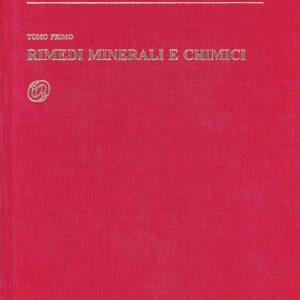 Trattato di farmacologia omeopatica. Vol. 1: Rimedi minerali e chimici.