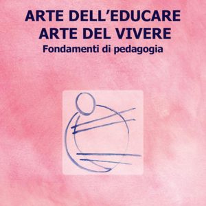 Arte dell'educare Arte del Vivere.