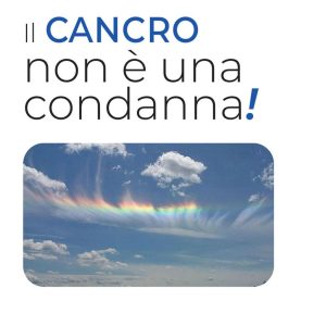 Il Cancro non è una condanna
