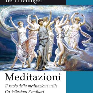 Meditazioni. Il ruolo della meditazione nelle Costellazioni Familiari