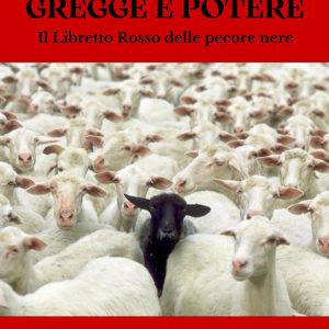Gregge e potere. Il libretto rosso delle pecore nere