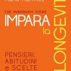 The mindbody code. Impara la longevità. Nuova ediz.