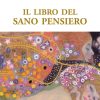 Il libro del sano pensiero. I portatori di Presenza canalizzati da Paola Borgini. Con file audio per il download