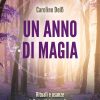 Un anno di magia. Rituali e usanze della tradizione nordica.