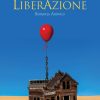 LIBERAZIONE. Romanzo animico