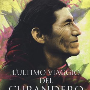 L' ultimo viaggio del curandero