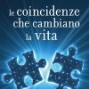 Le Coincidenze che Cambiano la Vita