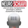 Neuroschiavi - 5°Ed. Aggiornata