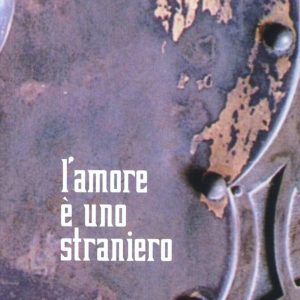 Amore è uno Straniero