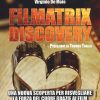 Filmatrix discovery. Una nuova scoperta per risvegliare la forza del cuore grazie ai film