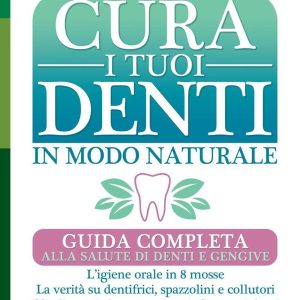 Cura i Tuoi Denti  in Modo Naturale