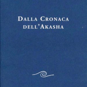 Dalla Cronaca dell'Akasha