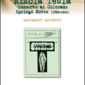 Nikola Tesla - Commento ai Colorado Springs Notes