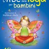 L'ABC dello yoga per bambini. 48 carte con posizioni divertenti e fantasiose