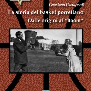 storia del basket porrettano - Dalle origini al boom