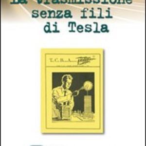 Trasmissione Senza Fili di Tesla