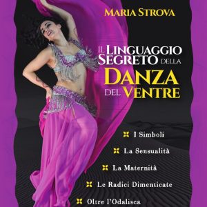 Linguaggio Segreto della Danza del Ventre 4D