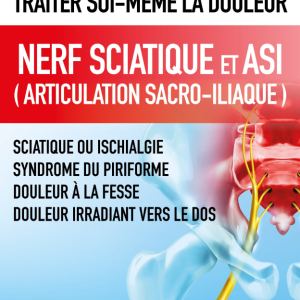 Traiter soi meme la douleur du nerf sciatique et de l'ASI